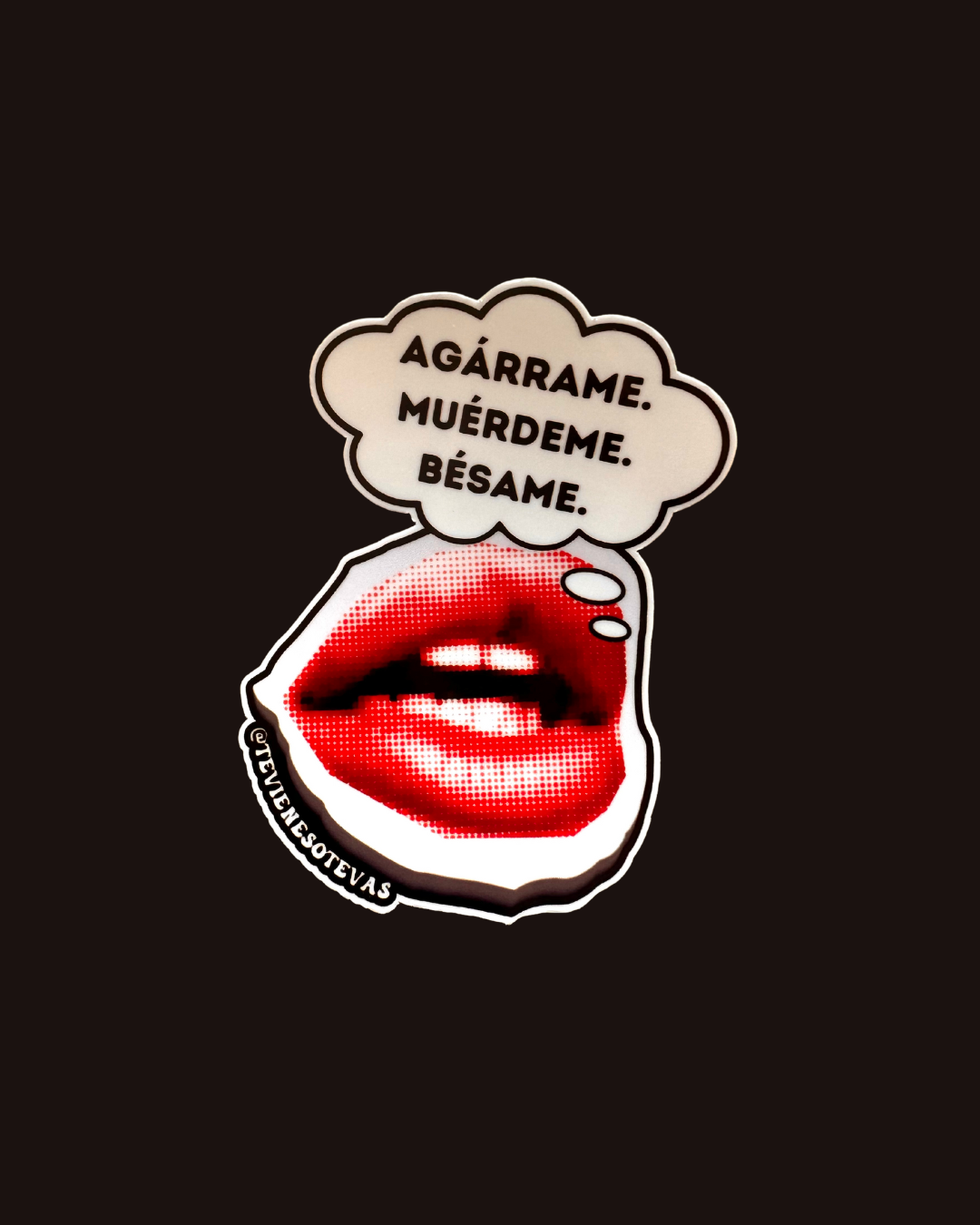Sticker “Agárrame • Muérdeme • Bésame”