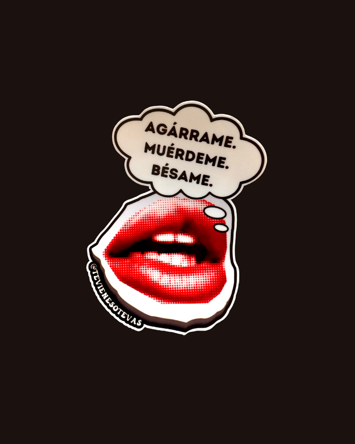 Sticker “Agárrame • Muérdeme • Bésame”