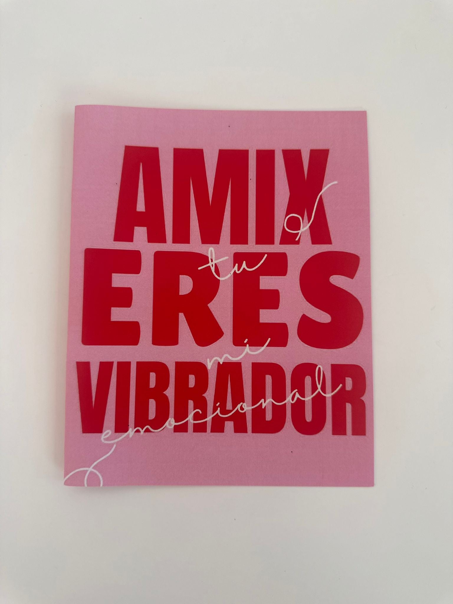 Postal - AMIX, tú eres mi vibrador emocional